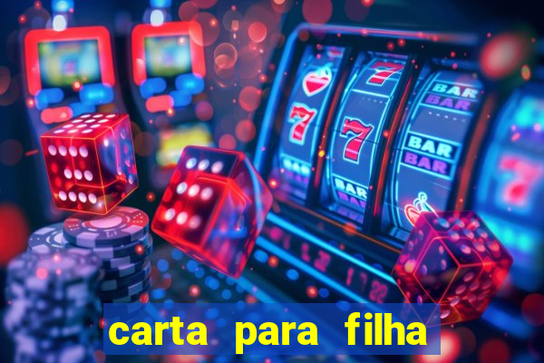 carta para filha em retiro